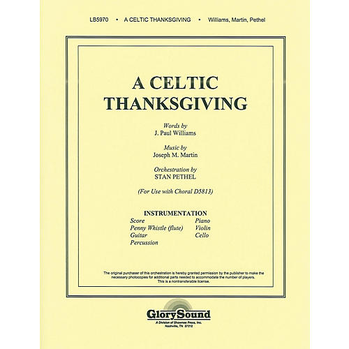 A Celtic Thanksgiving (Orchestration) Score & Parts composed by J. Paul Williams