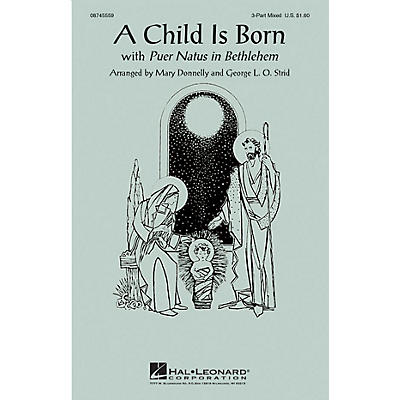 Hal Leonard A Child Is Born 3-Part Mixed composed by Mary Donnelly/George L.O. Strid