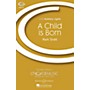 Boosey and Hawkes A Child Is Born (CME Holiday Lights) SSA composed by Mark Sirett