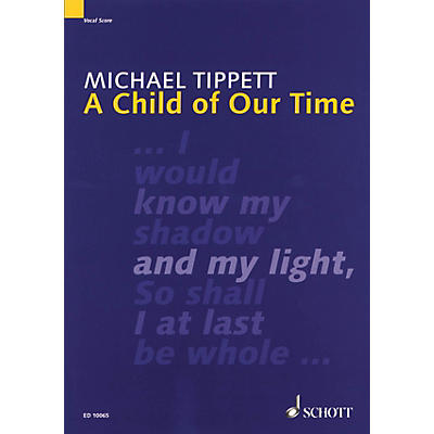 Schott A Child of Our Time Vocal Score Composed by Michael Tippett