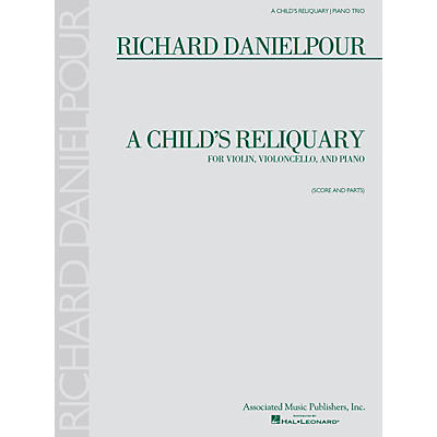 Associated A Child's Reliquary (Score and Parts) Ensemble Series Softcover Composed by Richard Danielpour