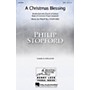 Hal Leonard A Christmas Blessing SATB composed by Philip Stopford