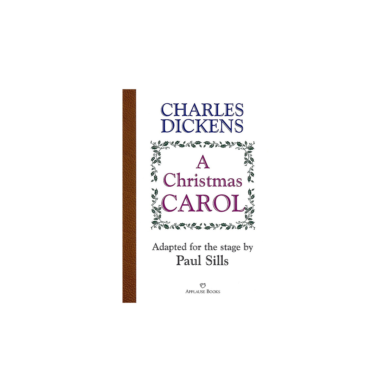 Applause Books A Christmas Carol Applause Books Series Softcover Written by Paul Sills ...