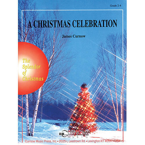 A Christmas Celebration (Grade 2 to 3 - Score and Parts) Concert Band Level 2-3 Arranged by James Curnow