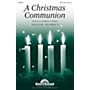 Shawnee Press A Christmas Communion SATB, VIOLIN composed by Heather Sorenson