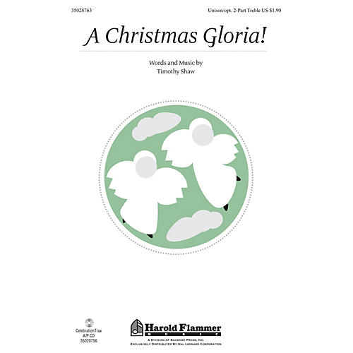 Shawnee Press A Christmas Gloria! Unison/2-Part Treble composed by Timothy Shaw