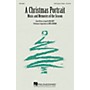 Hal Leonard A Christmas Portrait (Medley) SAB Singer arranged by Mac Huff