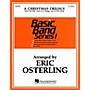 Hal Leonard A Christmas Trilogy Concert Band Level 1 1/2 Arranged by Eric Osterling