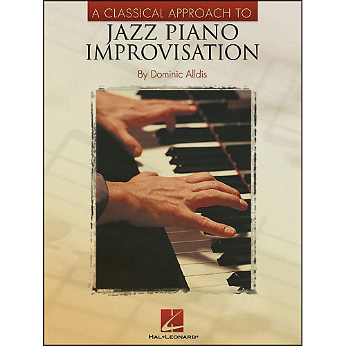 Hal Leonard A Classical Approach To Jazz Piano Improvisation