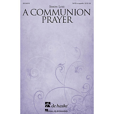 De Haske Music A Communion Prayer SATB a cappella composed by Simon Lole