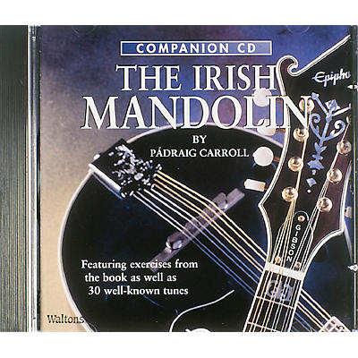 Waltons A Complete Guide to Learning the Irish Mandolin Waltons Irish Music Books Series CD by Padraig Carroll