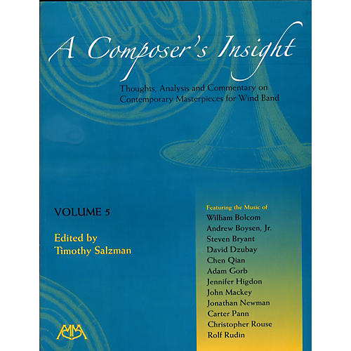A Composer's Insight Volume 5: Thoughts, Analysis and Commentary for Wind Band