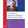 Meredith Music A Conductor's Interpretive Analysis of Masterworks for Band Concert Band Written by Frederick Fennell