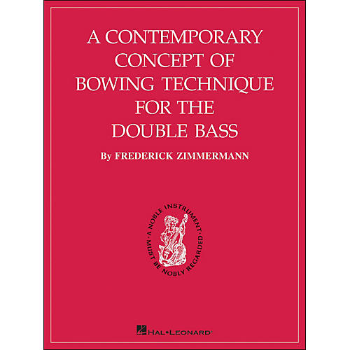 Hal Leonard A Contemporary Concept Of Bowing Technique for The Double Bass