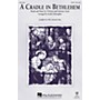 Hal Leonard A Cradle in Bethlehem SATB arranged by Keith Christopher