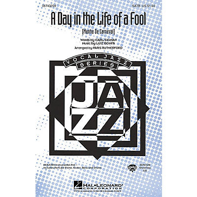 Hal Leonard A Day in the Life of a Fool (Manha de Carnaval) (ShowTrax CD) ShowTrax CD Arranged by Paris Rutherford