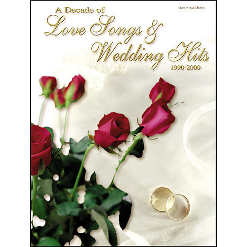 A Decade of Love Songs & Wedding Hits for Voice and Piano 1990-2000 Book