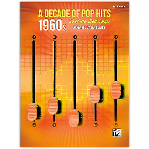 A Decade of Pop Hits: 1960s Easy Piano Songbook