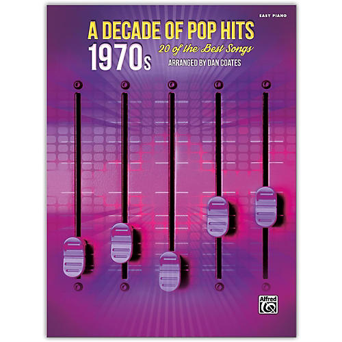A Decade of Pop Hits: 1970s Easy Piano Songbook