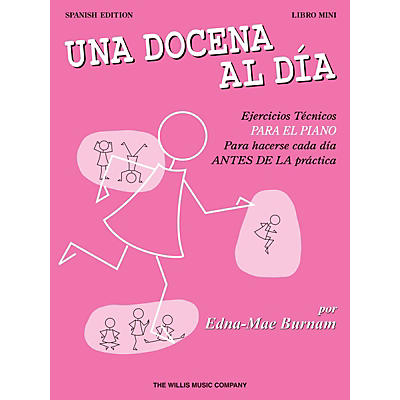 Willis Music A Dozen a Day Mini Book - Spanish Edition Willis Series Written by Edna Mae Burnam