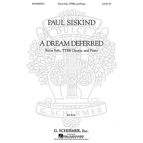 G. Schirmer A Dream Deferred (TTBB Chorus and Piano) composed by Paul Siskind