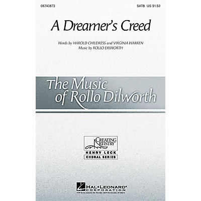 Hal Leonard A Dreamer's Creed SATB composed by Rollo Dilworth