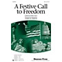 Shawnee Press A Festive Call to Freedom (Together We Sing Series) SAB composed by Joseph Martin