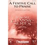 Shawnee Press A Festive Call to Praise SATB composed by Joseph M. Martin