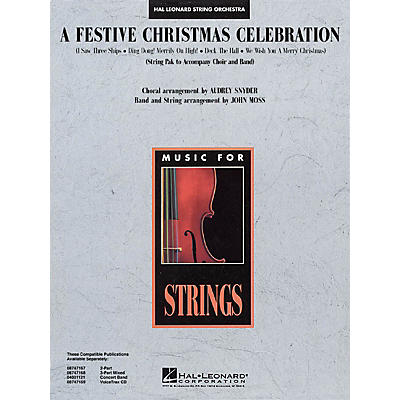 Hal Leonard A Festive Christmas Celebration Music for String Orchestra Series Arranged by John Moss
