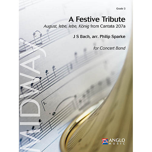 Anglo Music Press A Festive Tribute (from Cantata 207a) (Grade 3 - Score Only) Concert Band Level 3 by Philip Sparke