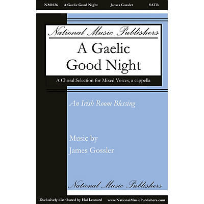 National Music Publishers A Gaelic Good Night SATB a cappella composed by James Gossler