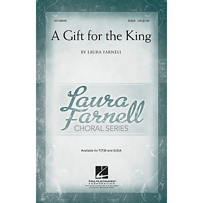 Hal Leonard A Gift for the King SA with optional 2nd sop composed by Laura Farnell