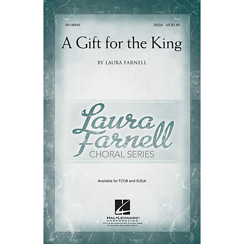 Hal Leonard A Gift for the King SA with optional 2nd sop composed by Laura Farnell