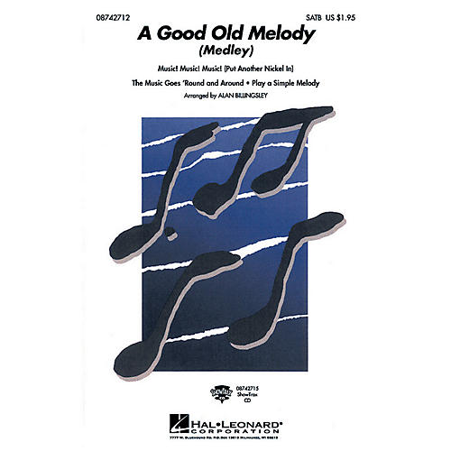 Hal Leonard A Good Old Melody (Medley) SATB arranged by Alan Billingsley