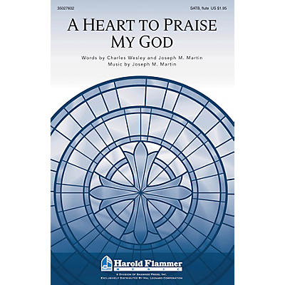 Shawnee Press A Heart to Praise My God SATB WITH FLUTE (OR C-INST) composed by Joseph M. Martin