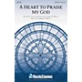 Shawnee Press A Heart to Praise My God SATB WITH FLUTE (OR C-INST) composed by Joseph M. Martin