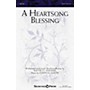 Shawnee Press A Heartsong Blessing SATB composed by Joseph M. Martin