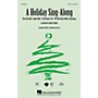 Hal Leonard A Holiday Sing-Along (Medley for Band and Choir) (SATB) SATB arranged by John Moss