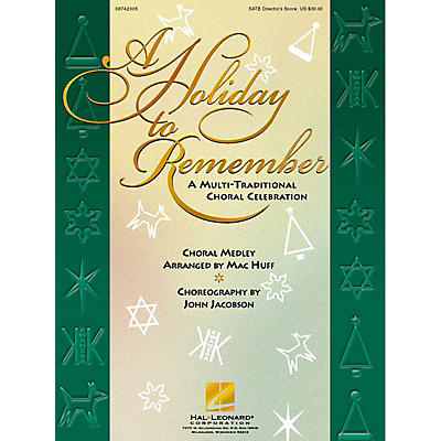 Hal Leonard A Holiday to Remember - A Multi-Traditional Choral Celebration (Medley) SATB Score arranged by Mac Huff