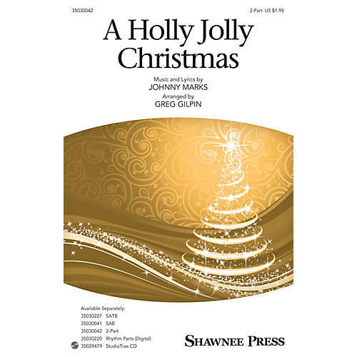 Shawnee Press A Holly Jolly Christmas 2-Part arranged by Greg Gilpin