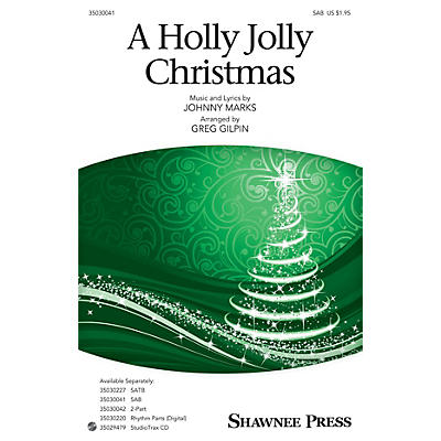 Shawnee Press A Holly Jolly Christmas SAB arranged by Greg Gilpin