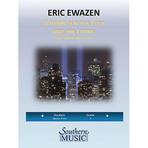 Southern A Hymn for the Lost and Living (Band/Concert Band Music) Concert Band Level 4 Composed by Eric Ewazen