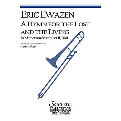 Southern A Hymn for the Lost and the Living (Trombone) Southern Music Series Arranged by Chris Gekker