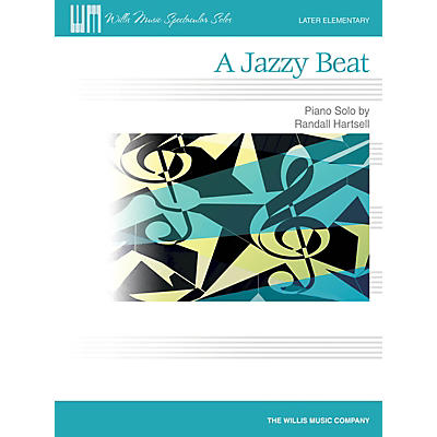 Willis Music A Jazzy Beat (Later Elem Level) Willis Series by Randall Hartsell
