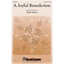 Shawnee Press A Joyful Benediction SATB composed by Mark Hayes