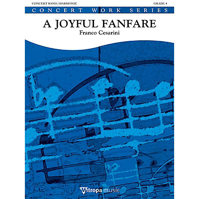 Mitropa Music A Joyful Fanfare Concert Band Level 4 Composed by Franco Cesarini