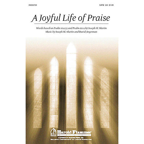 Shawnee Press A Joyful Life of Praise SATB composed by David Angerman