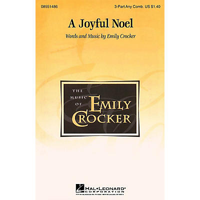 Hal Leonard A Joyful Noel 3 Part Any Combination arranged by Emily Crocker