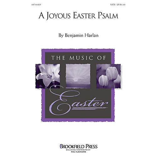 Brookfield A Joyous Easter Psalm SATB composed by Benjamin Harlan