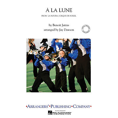 Arrangers A La Lune Marching Band Level 3 Arranged by Jay Dawson